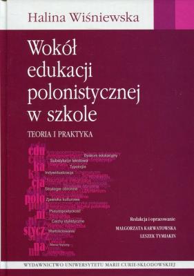 Okładka książki Wokół edukacji polonistycznej w szkole