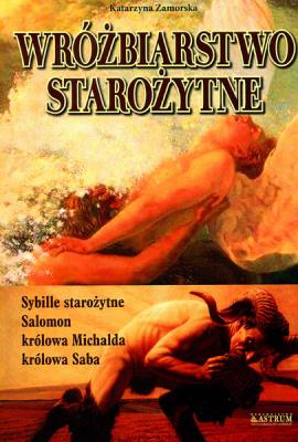 Wróżbiarstwo starożytne. Autor: Zamorska Katarzyna. SmakLiter.pl Okładka książki Wróżbiarstwo starożytne