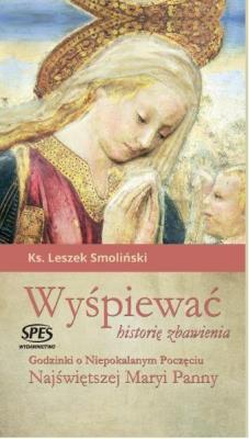 Wyśpiewać historię zbawienia. Autor: Ks. Leszek Smoliński. SmakLiter.pl Okładka książki Wyśpiewać historię zbawienia