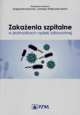 Okładka książki Zakażenia szpitalne w jednostkach opieki zdrowotnej