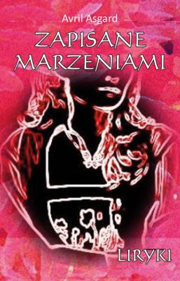 Okładka książki Zapisane marzeniami Liryki
