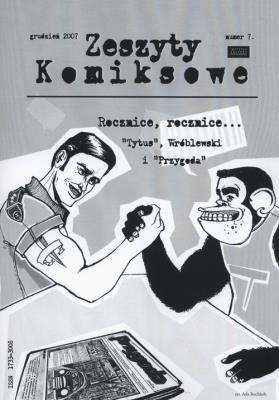 Zeszyty komiksowe 7/2007 Rocznice, rocznice…. Wydawca: Fundacja Instytut Kultury Popularnej. SmakLiter.pl Opakowanie Zeszyty komiksowe 7/2007 Rocznice, rocznice…