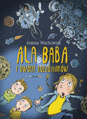 Ala Baba i dwóch rozbójników. Autor: Wachowiak Joanna. SmakLiter.pl Okładka książki Ala Baba i dwóch rozbójników