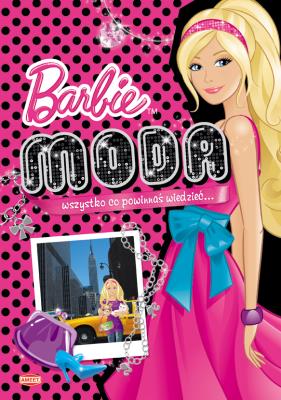 Barbie Moda - Wszystko co powinnaś wiedzieć.... Autor: BM1. SmakLiter.pl Okładka książki Barbie Moda - Wszystko co powinnaś wiedzieć...