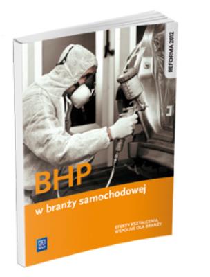 BHP w branży samochodowej. Podręcznik do kształcenia zawodow. Autor: Sławomir Kudzia. SmakLiter.pl Okładka książki BHP w branży samochodowej. Podręcznik do kształcenia zawodow