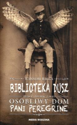 Biblioteka dusz. Autor: Ransom Riggs. SmakLiter.pl Okładka książki Biblioteka dusz