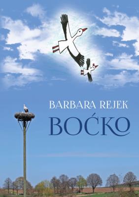 Boćko. Autor: Rejek Barbara. SmakLiter.pl Okładka książki Boćko