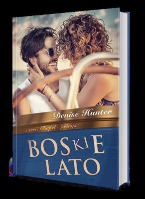 Boskie lato. Autor: Hunter Denise. SmakLiter.pl Okładka książki Boskie lato