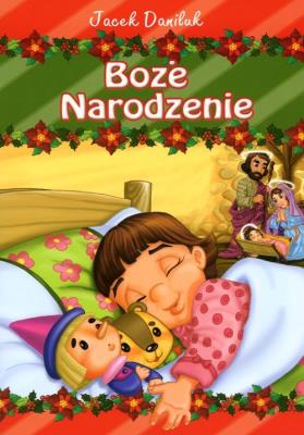 Boże Narodzenie. Autor: Daniluk Jacek. SmakLiter.pl Okładka książki Boże Narodzenie