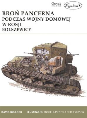 Okładka książki Broń pancerna podczas wojny domowej w Rosji Bolszewicy
