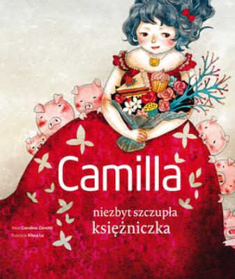 Camilla niezbyt szczupła księżniczka. Autor: Carolina Zanotti. SmakLiter.pl Okładka książki Camilla niezbyt szczupła księżniczka