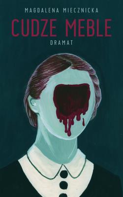 Cudze meble. Autor: Miecznicka Magdalena. SmakLiter.pl Okładka książki Cudze meble