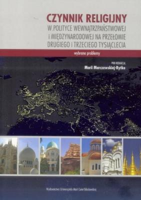 Czynnik religijny w polityce wewnątrzpaństwowej. Autor: Maria Marczewska-Rytko (red.). SmakLiter.pl Okładka książki Czynnik religijny w polityce wewnątrzpaństwowej