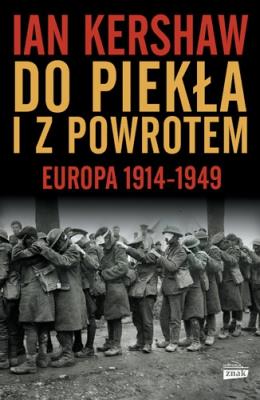 Okładka książki Do piekła i z powrotem: Europa 1914-1949