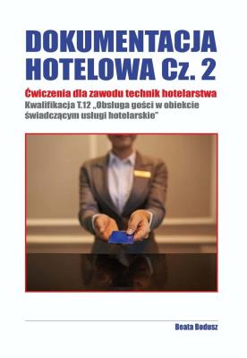 Dokumentacja hotelowa cz.2. Autor: Beata Bodusz. SmakLiter.pl Okładka książki Dokumentacja hotelowa cz.2