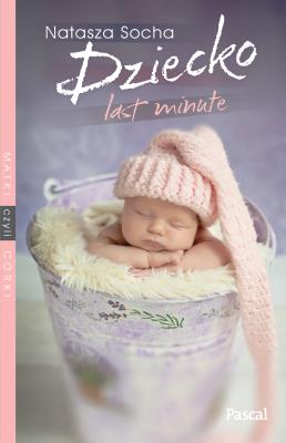 Okładka książki Dziecko Last Minute