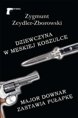 Dziewczyna w męskiej koszulce. Autor: Zeydler-Zborowski Zygmunt. SmakLiter.pl Okładka książki Dziewczyna w męskiej koszulce