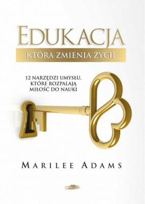 Edukacja która zmienia życie. Autor: Marilee Adams. SmakLiter.pl Okładka książki Edukacja która zmienia życie