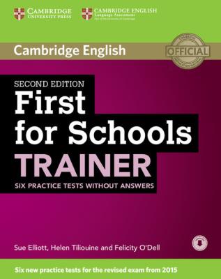 First for Schools Trainer Six Practice Tests without Answers with Audio. Autor: Elliott Sue, Tiliouine Helen, O'Dell Felicity. SmakLiter.pl Okładka książki First for Schools Trainer Six Practice Tests without Answers with Audio