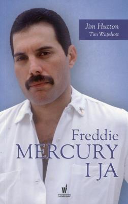 Freddie Mercury i ja. Autor: Jim Hutton. SmakLiter.pl Okładka książki Freddie Mercury i ja