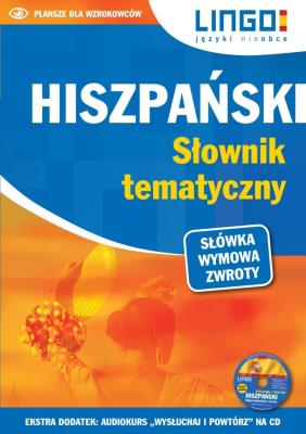 Hiszpański. Słownik tematyczny + CD. Autor: Danuta Zgliczyńska. SmakLiter.pl Okładka książki Hiszpański. Słownik tematyczny + CD