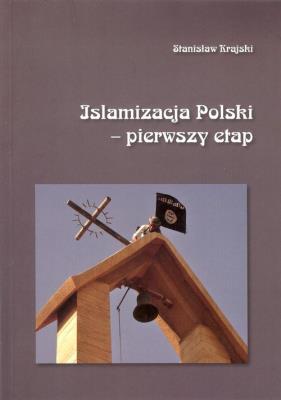 Islamizacja Polski - pierwszy etap. Autor: Krajski Stanisław. SmakLiter.pl Okładka książki Islamizacja Polski - pierwszy etap