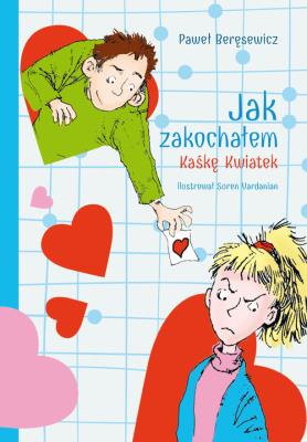 Okładka książki Jak zakochałem Kaśkę Kwiatek