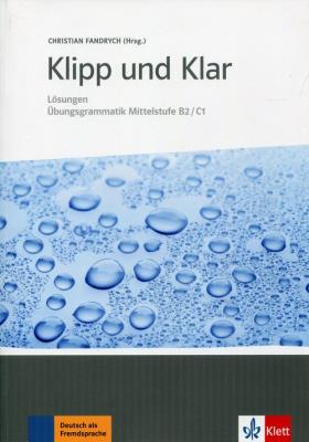 Klipp und Klar Losungen Mittelstufe B2/C1. Autor: Fandrych Christian. SmakLiter.pl Okładka książki Klipp und Klar Losungen Mittelstufe B2/C1