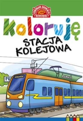 Okładka książki Koloruję Stacja kolejowa
