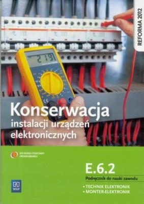 Konserwacja instalacji urządzeń elektronicznych. Kwalifikacj. Autor: Piotr Brzozowski. SmakLiter.pl Okładka książki Konserwacja instalacji urządzeń elektronicznych. Kwalifikacj
