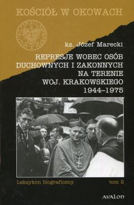 Kościół w okowach. Represje wobec osób... T. 2. Autor: Marecki Józef. SmakLiter.pl Okładka książki Kościół w okowach. Represje wobec osób... T. 2