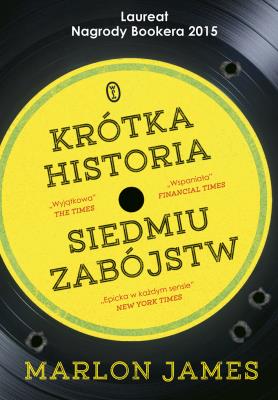 Krótka historia siedmiu zabójstw. Autor: James Marlon. SmakLiter.pl Okładka książki Krótka historia siedmiu zabójstw