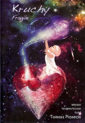 Okładka książki Kruchy Fragile Wiersze terapeutyczne Tom 1