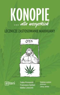 Marihuana dla wszystkich Lecznicze zastosowanie konopi. Autor: Fabio Firenzuoli, Francesco Epifani, Idalba Loiac. SmakLiter.pl Okładka książki Marihuana dla wszystkich Lecznicze zastosowanie konopi