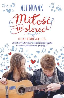 Miłość w stereo czyli Heartbreakers. Autor: Ali Novak. SmakLiter.pl Okładka książki Miłość w stereo czyli Heartbreakers