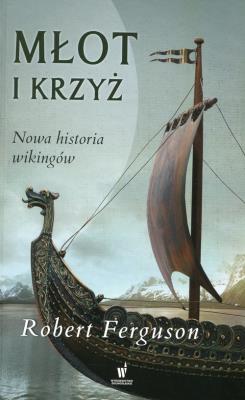 Okładka książki Młot i krzyż. Nowa historia Wikingów
