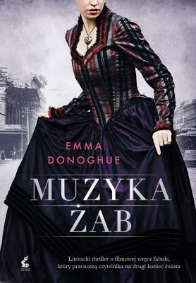 Muzyka żab. Autor: Emma Donoghue. SmakLiter.pl Okładka książki Muzyka żab