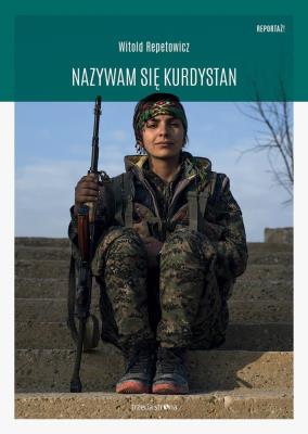 Okładka książki Nazywam się Kurdystan