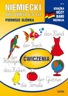 Niemiecki dla dzieci 6-8 lat Zeszyt 13. Autor: Monika von Basse, Joanna Bednarska (oprac.). SmakLiter.pl Okładka książki Niemiecki dla dzieci 6-8 lat Zeszyt 13