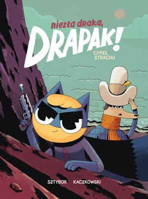 Niezła draka, Drapak! Cypel strachu T. 2. Autor: Sztybor Bartosz, Tomasz Kaczkowski. SmakLiter.pl Okładka książki Niezła draka, Drapak! Cypel strachu T. 2