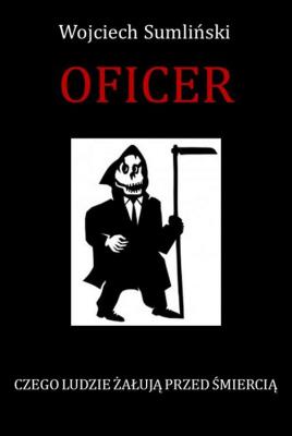 Okładka książki Oficer.Czego ludzie żałują przed śmiercią