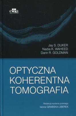 Optyczna koherentna tomografia. Autor: Duker Jay S., Waheed Nadia K., Goldman Darin R.. SmakLiter.pl Okładka książki Optyczna koherentna tomografia