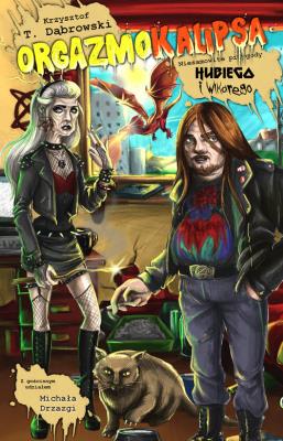 Orgazmokalipsa. Autor: Dąbrowski Krzysztof T.. SmakLiter.pl Okładka książki Orgazmokalipsa