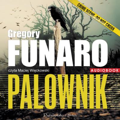 Palownik - Audiobook. Autor: Funaro Gregory. SmakLiter.pl Okładka książki Palownik - Audiobook