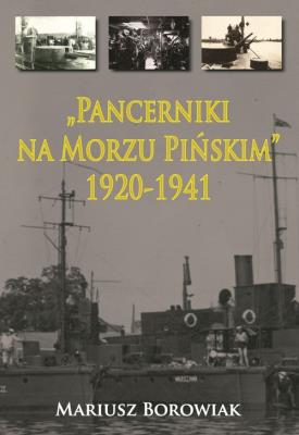 Okładka książki Pancerniki na Morzu Pińskim 1920-1941