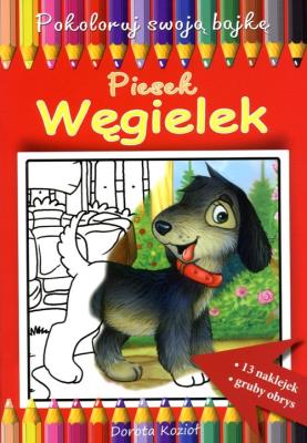 Piesek Węgielek Pokoloruj swoją bajkę. Autor: Kozioł Dorota. SmakLiter.pl Okładka książki Piesek Węgielek Pokoloruj swoją bajkę