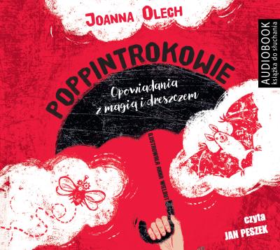 Poppintrokowie. Opowiadania z magią i dreszczykiem - Audiobook. Autor: Olech Joanna. SmakLiter.pl Okładka książki Poppintrokowie. Opowiadania z magią i dreszczykiem - Audiobook