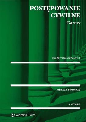 Postępowanie cywilne Kazusy. Autor: Manowska Małgorzata. SmakLiter.pl Okładka książki Postępowanie cywilne Kazusy