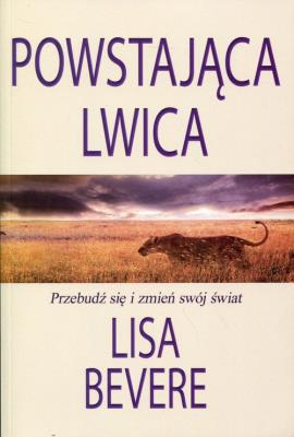 Powstająca lwica. Autor: Lisa Bevere. SmakLiter.pl Okładka książki Powstająca lwica