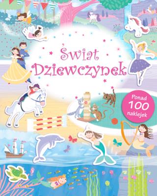 Poznaję świat. Świat dziewczynek. Autor: Opracowanie zbiorowe. SmakLiter.pl Okładka książki Poznaję świat. Świat dziewczynek
